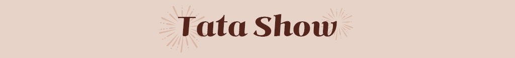 tata show