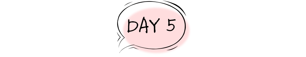 DAY 5